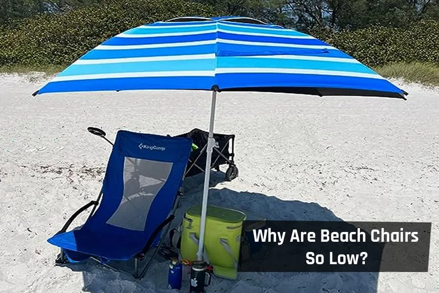 Why Are Beach Chairs So Low