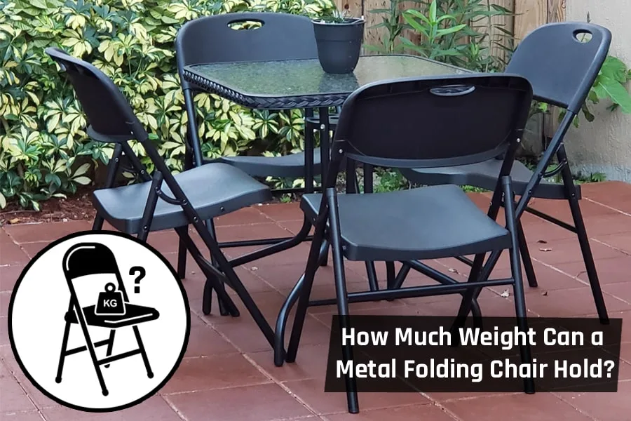 How Much Weight Can a Metal Folding Chair Hold