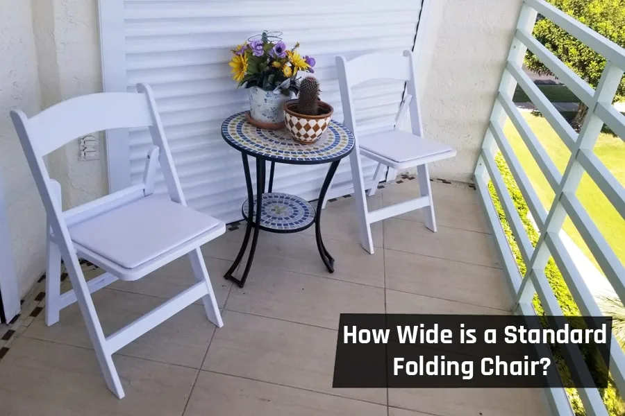 How Wide is a Standard Folding Chair