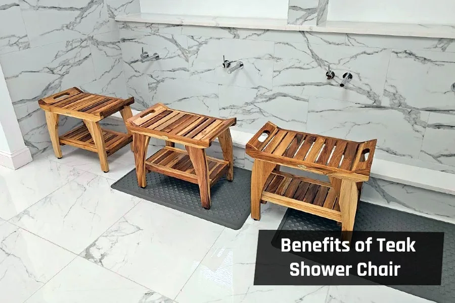 Benefits of Teak Shower Chair